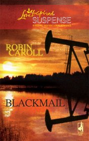 Blackmail (Love Inspired Suspense, No 154)