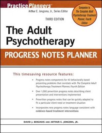 The Adult Psychotherapy Progress Notes Planner (Practice Planners)