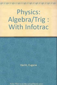 Physics: Algebra/Trig : With Infotrac