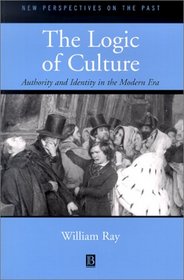 The Log of Culture: Authority and Identity in the Modern Era (New Perspectives on the Past)