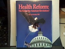 Health Reform: The End of the American Revolution?