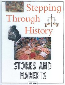 Stores and Markets (Stepping Through History)
