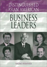 Distinguished Asian American Business Leaders (Distinguished Asian Americans Series)