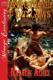 Propositioned by Outlaws (Outlaws, Bk 2)