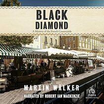 Black Diamond: A Mystery of the French Countryside (The Bruno, Chief of Police Series)