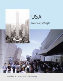 USA: Modern Architectures in History (Reaktion Books - Modern Architectures in History)