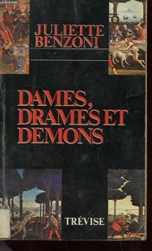 Dames, drames et demons: Les princes de la Renaissance italienne : recits historiques