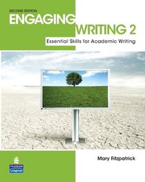 Engaging Writing 2: Essential Skills for Academic Writing (2nd Edition)