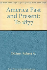 America Past and Present: To 1877