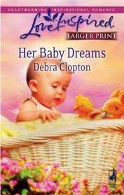 Her Baby Dreams (Mule Hollow Matchmakers, Bk 8) (Love Inspired, No 440) (Larger Print)