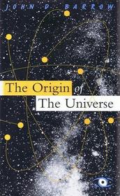 The Origin of the Universe (Science Masters Series)