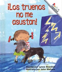 Los Truenos No Me Asustan: Thunder Doesn't Scare Me (Rookie Espanol) (Spanish Edition)