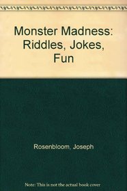 Monster Madness: Riddles, Jokes, Fun
