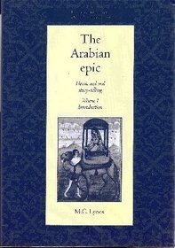 The Arabian Epic 3 volume set: Heroic and Oral Storytelling (University of Cambridge Oriental Publications)
