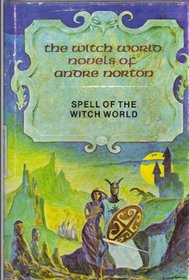 Spell of the Witch World (The Witch World Novels of Andre Norton)