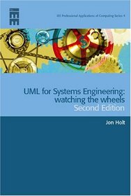 UML for Systems Engineering (Iee Professional Applications of Computing)