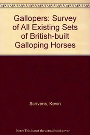 Gallopers: Survey of All Existing Sets of British-built Galloping Horses