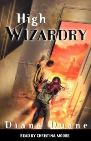 High Wizardry (Young Wizards, Bk 3) (Audio CD) (Unabridged)