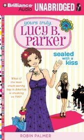 Sealed With a Kiss (Yours Truly, Lucy B. Parker, Bk 2) (Audio CD) (Unabridged)