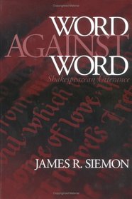Word Against Word: Shakespearean Utterance (Massachusetts Studies in Early Modern Culture)