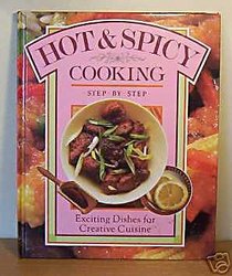 Hot and Spicy: Exciting Dishes for Creative Cuisine (Colour Cookery)