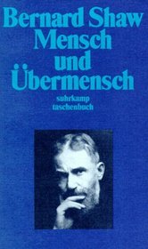 Mensch und bermensch. Eine Komdie und eine Philosophie.