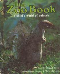 The Zoo Book: A Child's World of Animals