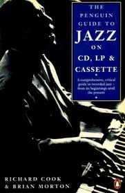 Jazz on CD, LP, and Cassette, The Penguin Guide to: First Edition (Penguin Guide to Jazz on CD)