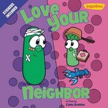 Love Your Neighbor / VeggieTales (Big Idea Books)