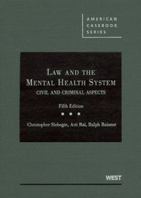 Law and the Mental Health System: Civil and Criminal Aspects (American Casebook)