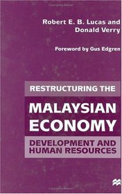 Restructuring the Malaysian Economy: Development and Human Resources