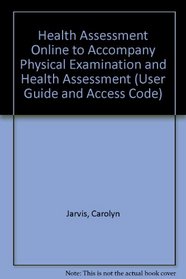 Health Assessment Online to Accompany Physical Examination and Health Assessment (User Guide and Access Code)
