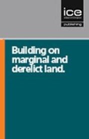 Building on Marginal and Derelict Land