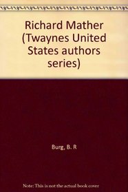 Richard Mather (Twayne's United States authors series)