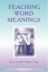 Teaching Word Meanings (Literacy Teaching) (Literacy Teaching Series)