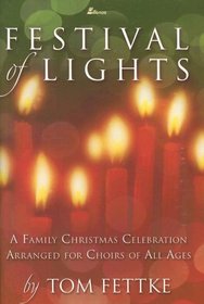 Festival of Lights: A Family Christmas Celebration Arranged for Choirs of All Ages