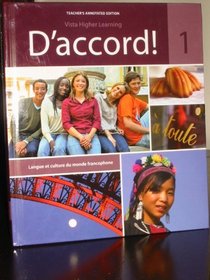 Vista Higher Learning D'accord! Level 1 - Langue et culture du monde francophone Teacher's Annotated Edition (2011)