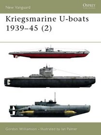 Kriegsmarine U-Boats  1939-45 (New Vanguard)