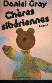 Cheres Siberiennes: Roman (French Edition)