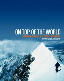 On Top of the World: Climbing the World's 14 Highest Mountains