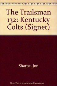 Trailsman 132: Kentucky Colts