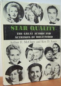 Star quality; screen actors from the golden age of films