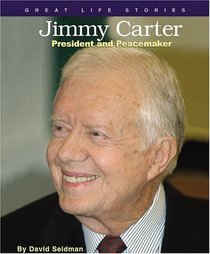 Jimmy Carter: President and Peacemaker (Great Life Stories)