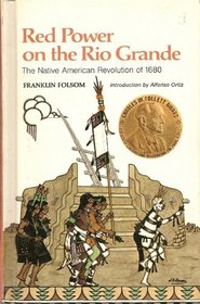 Red Power on the Rio Grande: The American Revolution of 1680.