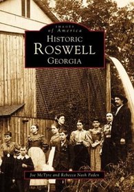 Historic Roswell Georgia (Images of America)