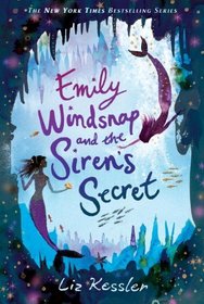 Emily Windsnap and the Siren's Secret (Emily Windsnap, Bk 4)