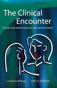 The Clinical Encounter: A Guide to the Medical Interview  Case Presentation
