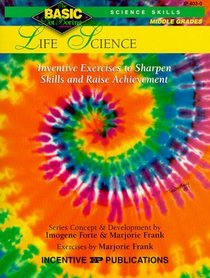 Life Science: Inventive Exercises to Sharpen Skills and Raise Achievement (Basic, Not Boring 6 to 8)