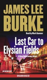 Last Car to Elysian Fields: A Novel (Dave Robicheaux Mysteries)