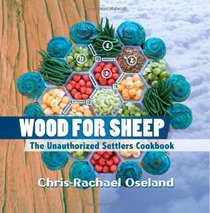 Wood for Sheep: The Unauthorized Settlers Cookbook